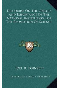 Discourse on the Objects and Importance of the National Institution for the Promotion of Science