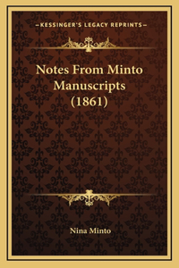 Notes From Minto Manuscripts (1861)