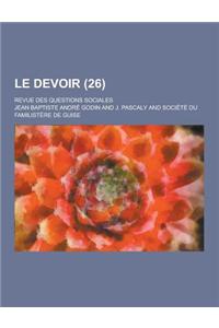 Le Devoir; Revue Des Questions Sociales (26 )