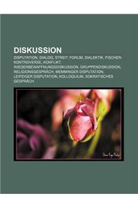 Diskussion: Disputation, Dialog, Streit, Forum, Dialektik, Fischer-Kontroverse, Konflikt, Wiederbewaffnungsdiskussion, Gruppendisk