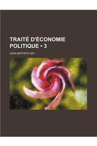 Traite D'Economie Politique (3)