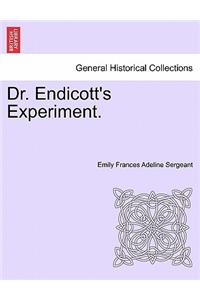 Dr. Endicott's Experiment.