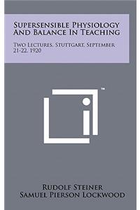 Supersensible Physiology and Balance in Teaching