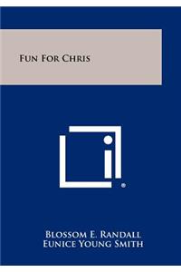 Fun For Chris