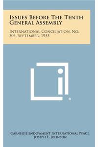 Issues Before the Tenth General Assembly