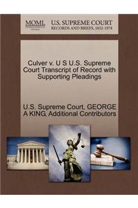 Culver V. U S U.S. Supreme Court Transcript of Record with Supporting Pleadings