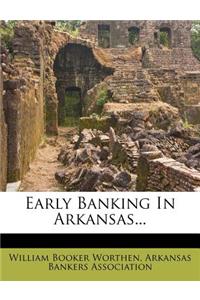 Early Banking in Arkansas...