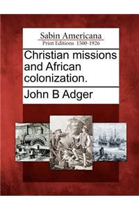 Christian Missions and African Colonization.