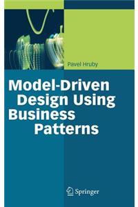 Model-Driven Design Using Business Patterns