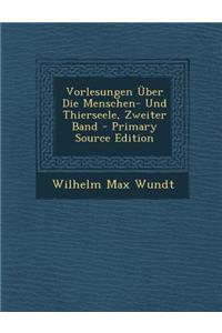 Vorlesungen Uber Die Menschen- Und Thierseele, Zweiter Band