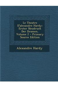 Le Theatre D'Alexandre Hardy