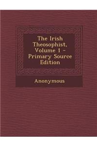 The Irish Theosophist, Volume 1