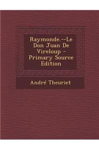 Raymonde.--Le Don Juan de Vireloup