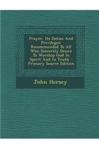 Prayer, Its Duties and Privileges