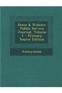 Stone & Webster Public Service Journal, Volume 1 - Primary Source Edition
