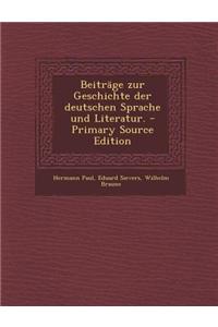 Beitrage Zur Geschichte Der Deutschen Sprache Und Literatur.
