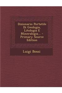 Dizionario Portatile Di Geologia, Litologia E Mineralogia...