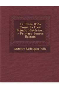 La Reina Doña Juana La Loca