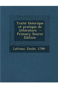 Traite Theorique Et Pratique de Litterature