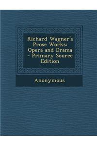 Richard Wagner's Prose Works
