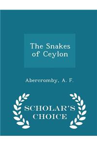 The Snakes of Ceylon - Scholar's Choice Edition