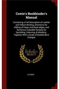 Cowie's Bookbinder's Manual