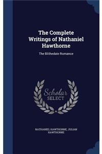 Complete Writings of Nathaniel Hawthorne: The Blithedale Romance