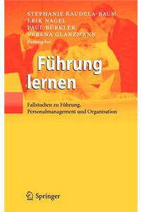 Fuhrung Lernen: Fallstudien Zu Fuhrung, Personalmanagement Und Organisation