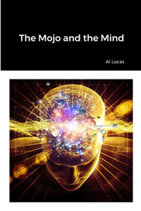 Mojo and the Mind