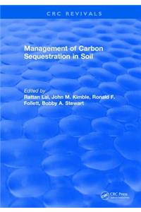 Management of Carbon Sequestration in Soil