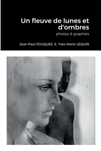 Un Fleuve De Lunes Et D'ombres