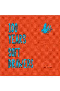 100 Years of Soft Drawers