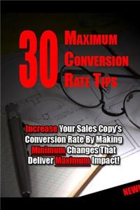 30 Maximum Conversion Rate Tips