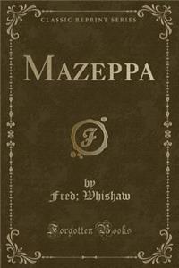 Mazeppa (Classic Reprint)