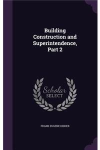 Building Construction and Superintendence, Part 2