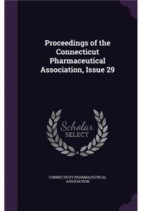 Proceedings of the Connecticut Pharmaceutical Association, Issue 29