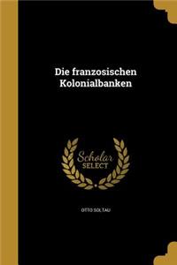 Die franzosischen Kolonialbanken