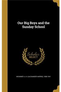 Our Big Boys and the Sunday School