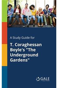 Study Guide for T. Coraghessan Boyle's 