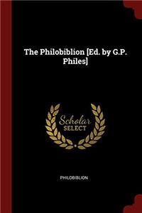 The Philobiblion [Ed. by G.P. Philes]