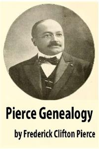 PIERCE GENEALOGY, NO. IV: BEING THE RECO