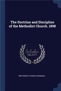 Doctrine and Discipline of the Methodist Church. 1898