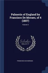 Palmerin of England by Francisco De Moraes, of 4 (1807); Volume 3