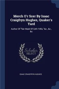 Merch O'r Scer By Isaac Craigfryn Hughes, Quaker's Yard