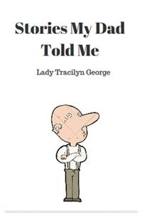 Stories My Dad Told Me