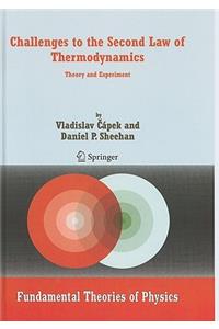 Challenges to the Second Law of Thermodynamics