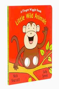 Little Wild Animals: A Finger Wiggle Book