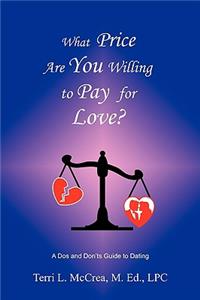 What Price Are You Willing to Pay for Love