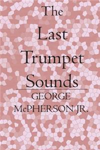 Last Trumpet Sounds