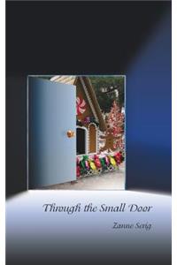Through the Small Door
